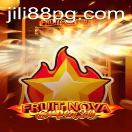 Exploring FruitrNovaSupe30: A Premier Gaming Experience with JILI88