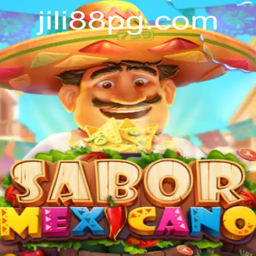 SaborMexicano: Exploring the Vibrant World of JILI88 Gaming