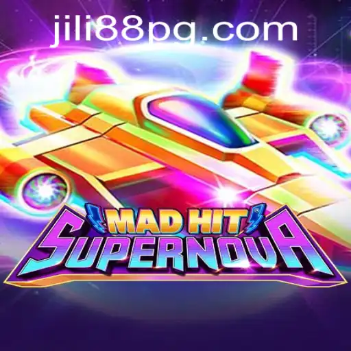 MadHitSupernova: A Thrilling Gaming Experience with JILI88