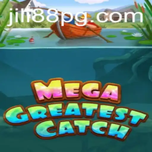 Discovering the Thrills of MegaGreatestCatch: A Deep Dive into JILI88's Latest Sensation