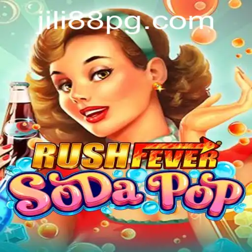 Explore the World of RushFeverSodaPop: A Thrilling Gaming Experience with JILI88